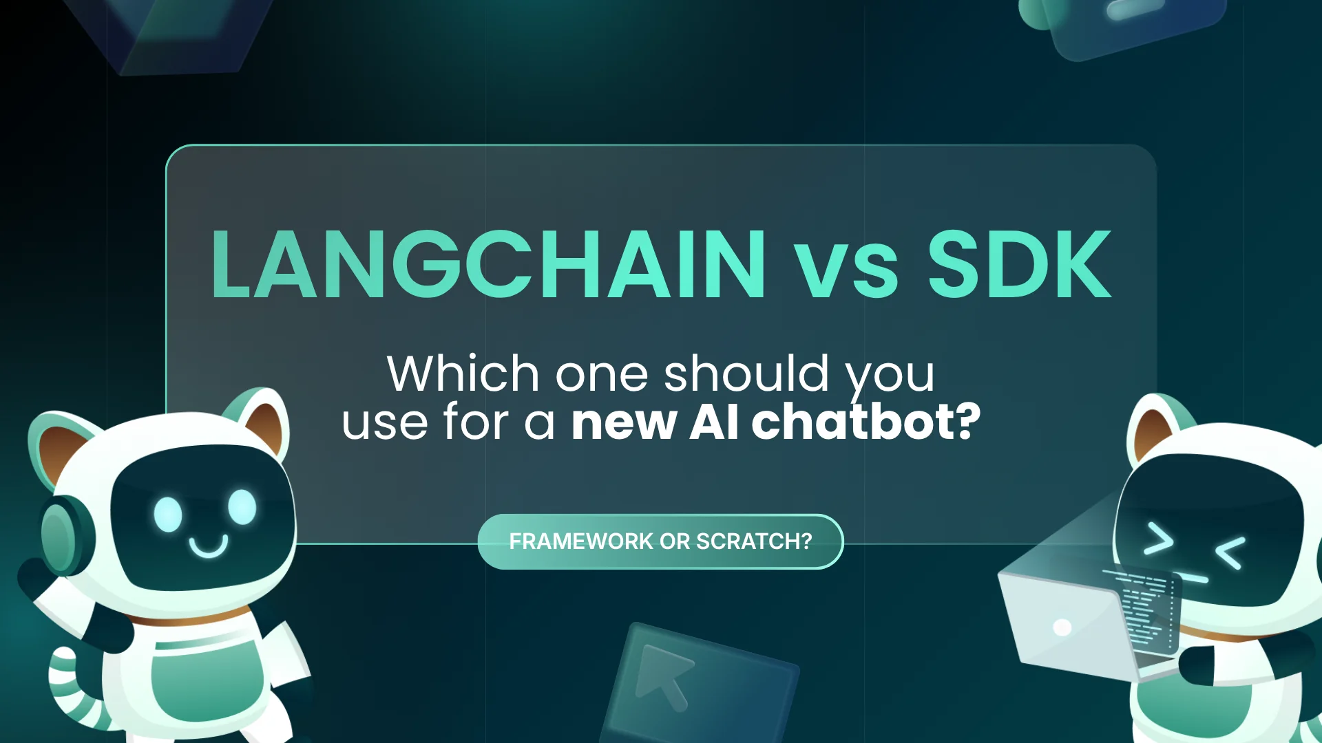 LangChain versus provider SDKs for a new AI chatbot